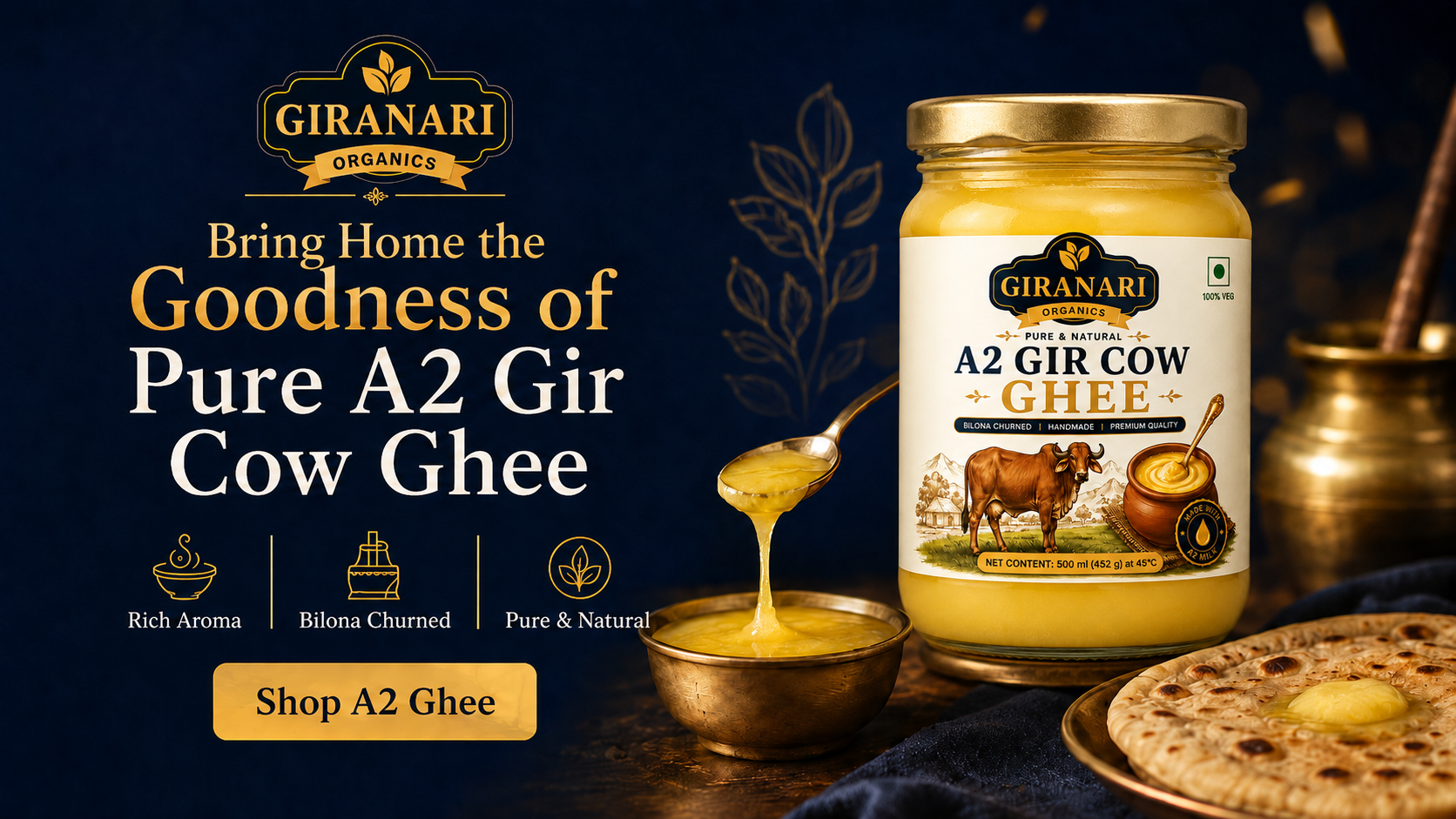 Bring home the goodness of Pure A2 Gir Cow Ghee